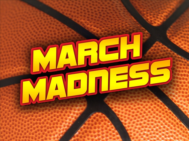 MARCH MADNESS